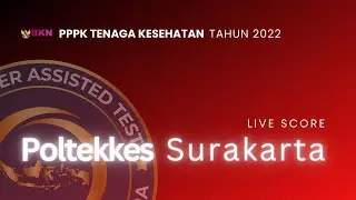 Poltekkes Kemenkes Surakarta | Seleksi PPPK Tenaga Kesehatan | Selasa, 13 Desember 2022 | Sesi 1