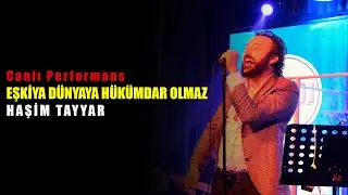 EŞKİYA DÜNYAYA HÜKÜMDAR OLMAZ ( Canlı )- HAŞİM TAYYAR #hasimtayyar #canlisahne #keşfet #live