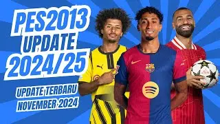 PES 2013: SUPERPATCH 2K25 UPDATE NOVEMBER 2024