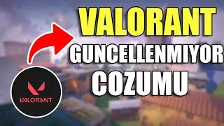 Valorant Güncellenmiyor Sorunu Çözümü