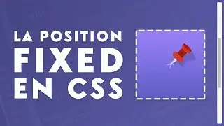 La position fixed en CSS - Comment fixer un élément sur le viewport