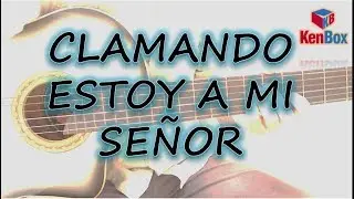 Clamando Estoy a mi Señor