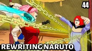 Rewriting Naruto: Sakura VS Karin | Part 44