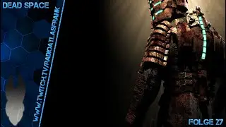 Dead Space ! Der Planet ! Folge 27 !