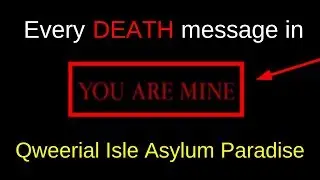 Every Death Message In Qweerial Isle Asylum Paradise | ROBLOX