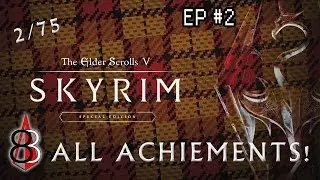 SKYRIM: All Achievements! EP #2 - OH HEY JARL! - 8 Byte North