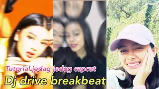 TUTORIAL JEDAG JEDUG CAPCUT DJ DRIVE BREAKBEAT
