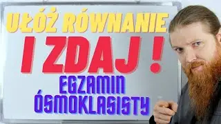 5 zadań tekstowych z równaniem Egzamin ósmoklasisty Matematyka