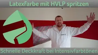 Schnelle Deckkraft bei Intensivfarbtönen / Latexfarbe mit HVLP spritzen 