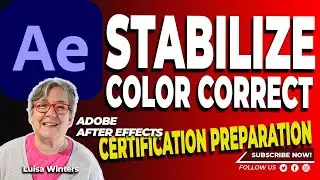 40 After Effects Certification Preparation - Stabilize and Color Correction 