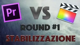 Premiere Pro Vs Final Cut - Round #1 - Stabilizzazione