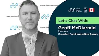 Let's Chat: Canadian Public Sector Fourm with Geoff Mcdiarmid