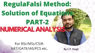 Regula-Falsi Method & its Convergence || Numerical Analysis||Lecture-11