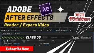 Rendering in After Effects  |  After effects bangla tutorial | Class-5  |  Motion Graphics