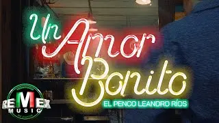 Leandro Ríos - Un Amor Bonito (Video Oficial)