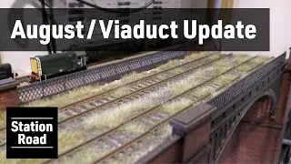 August Update and Disused Viaduct progress about to resume.