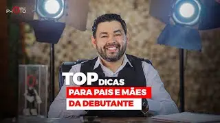 DICAS IMPORTANTES PARA MÃES E PAIS DA DEBUTANTE