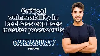 CRITICAL VULNERABILITY in KEEPASS exposes master passwords I CYBERSECURITY NEWS 📰