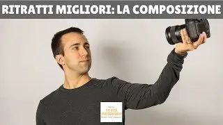 La composizione in un RITRATTO: 5 consigli oltre la solita regola dei terzi!