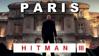 HITMAN 3 - PARIS, The Showstopper ALL KILLS Compilation