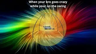 When my brother goes crazy