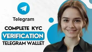 How To Complete KYC In Telegram Wallet | How To Get KYC Verification On Telegram Wallet (EASY) 2024