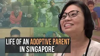 What is it like to raise adopted children in Singapore?