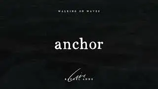 anchor (lyric video) – rachel anne
