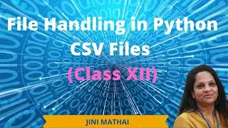 File Handling in Python - CSV Files (Class XII)