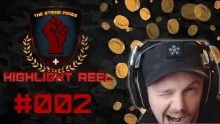 The Strike Force Highlight Reel #002