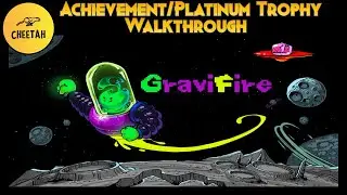 GraviFire - Achievement / Platinum Trophy Walkthrough