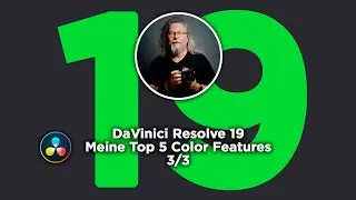 DaVinci Resolve 19 | Meine Top 5 Color Features | 3/3