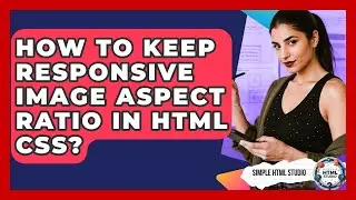 How To Keep Responsive Image Aspect Ratio In HTML CSS? - Simple HTML Studio