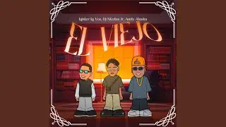 El Viejo (feat. Luister La Voz, ANDY ALASKA, Dj Nicolas Jr) (En Vivo)