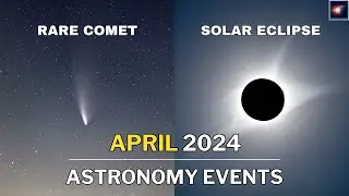 April Skies 2024: 9 Must-See Astronomical Events! | Solar Eclipse | Lyrid Meteor Shower