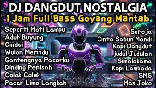 DJ Remix Dangdut Lawas Nonstop 1 Jam Full Bass | Seperti Mati Lampu, Aduh Buyung, Cindai, Seroja