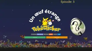 Pokeclicker ! un oeuf etrange ?  (EP03)