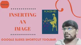 PwGS 03: Inserting an Image in Google Slides