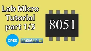 Tutorial Lab Micro (intel 8051 EdSim51 simulator) (part 1/3) - مراجعة لاب مايكرو بالعربي