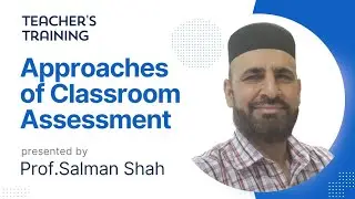 Approaches of Classroom Assessment| Teacher's Training