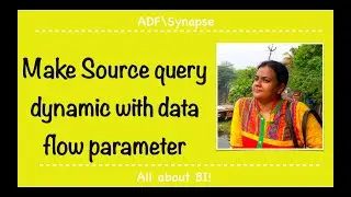 ADF\Synapse: Pass Pipleline Param to DataFlow Param and use it in Source query 2 filter Src data