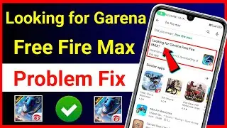 Looking For Garena Free Fire Max !! Looking For Garena Free Fire Max In Play Store