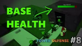 Base Health  - Tower Defense Tutorial #8