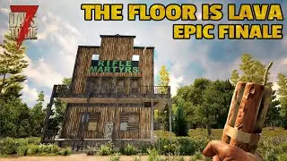 If he won't come down, BRING HIM DOWN - Devious Dave's Demise - 7 Days To Die Multiplayer Finale