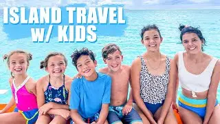 Island TRAVEL with Kids! Tips & How To's