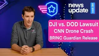 Drone News: DJI Sues the DOD, CNN Drone Crashes Into Crowd, and BRINC Teases Guardian Drone