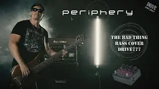 Periphery  - the bad thing (Drive777 bass cover)