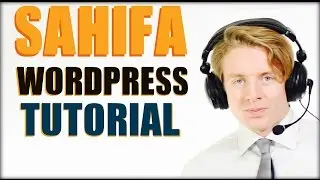 Wordpress Tutorial: How to Create a Website Using Wordpress: Sahifa Theme Tutorial 2016