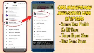 Cara Memindahkan Akun Google Lama Ke HP Baru