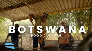 Botswana’s UNIQUE Food Culture!